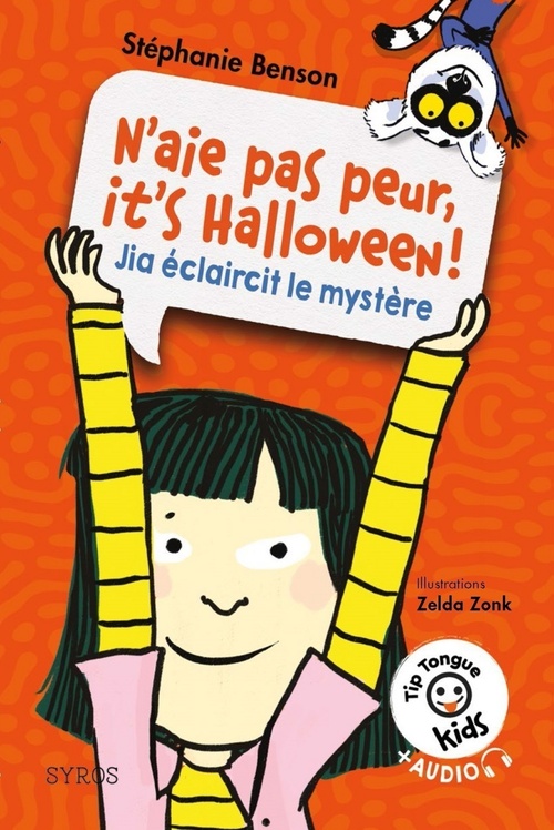 Couverture ebook de N'aie pas peur, it's Halloween ! - Jia éclaircit le mystère - Tip Tongue Kids, de Zelda Zonk, Stéphanie Benson
