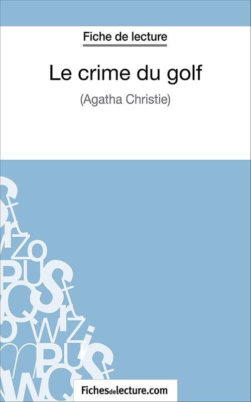 ebook cover of Le crime du golf, by Fichesdelecture.Com, Grégory Jaucot