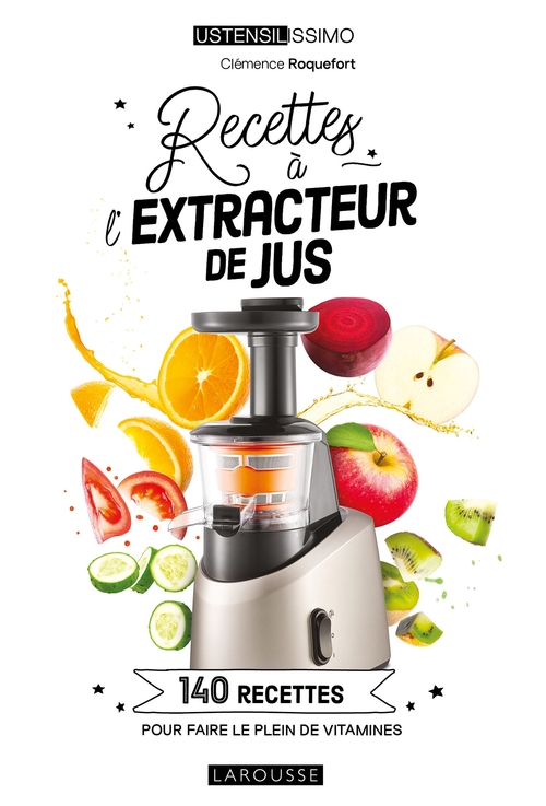 Couverture ebook de Recettes à l'extracteur de jus, de Clémence Roquefort