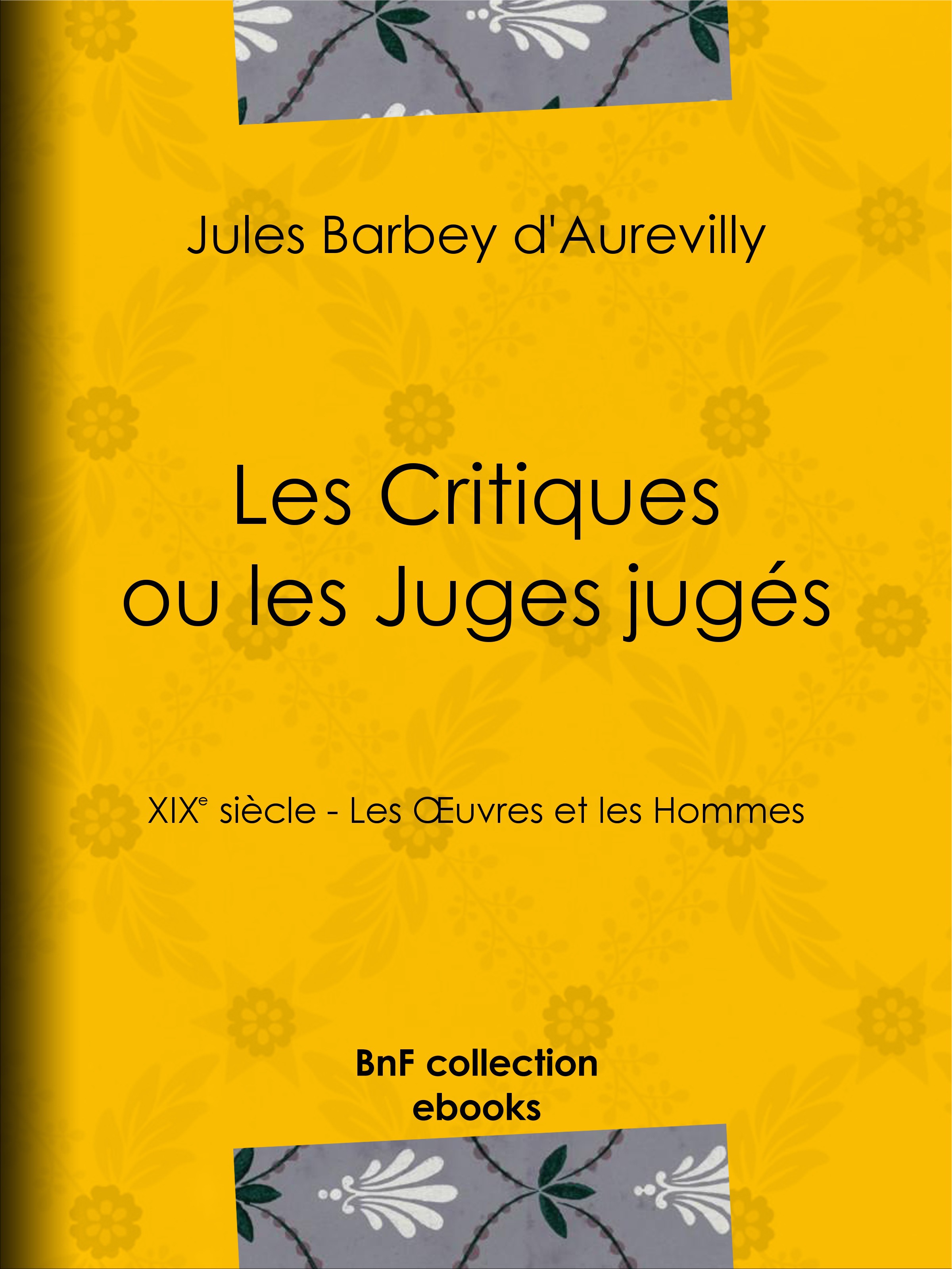 ebook cover of Les Critiques ou les Juges jugés, by Jules Barbey d'Aurevilly