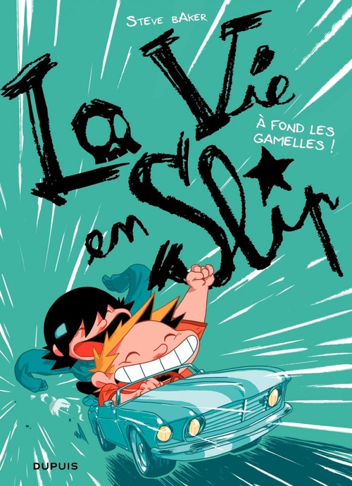 ebook cover of La vie en slip - Tome 3 - A fond les gamelles !, by Steve Baker