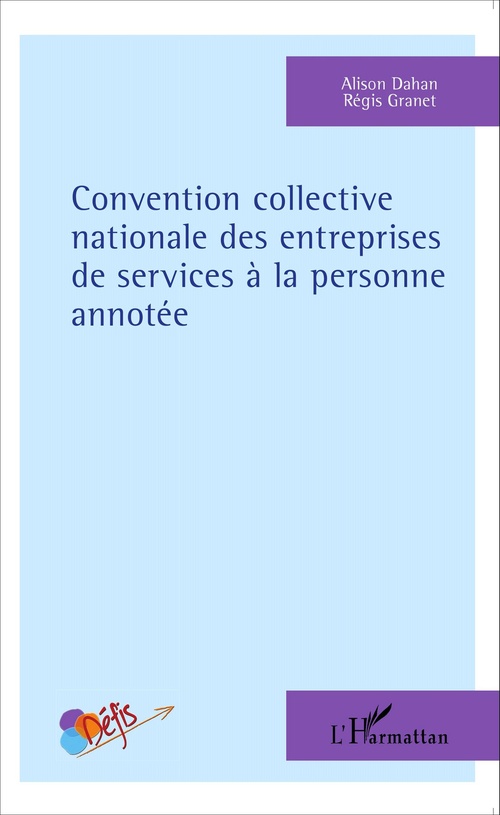 Couverture ebook de Convention collective nationale des entreprises de services à la personne annotée, de Alison Dahan, Regis Granet