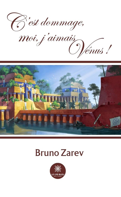 ebook cover of C'est dommage, moi, j'aimais Vénus !, by Bruno Zarev