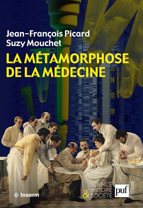 Couverture ebook de La métamorphose de la médecine : Histoire de la recherche médicale dans la France du XXe siècle, de Suzy Mouchet, Jean-françois Picard
