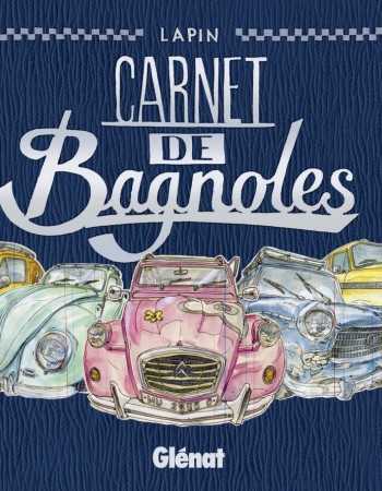Couverture ebook de Carnet de Bagnoles - Tome 01, de Lapin