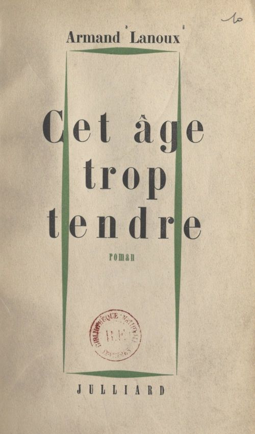 Couverture ebook de Cet âge trop tendre, de Armand Lanoux