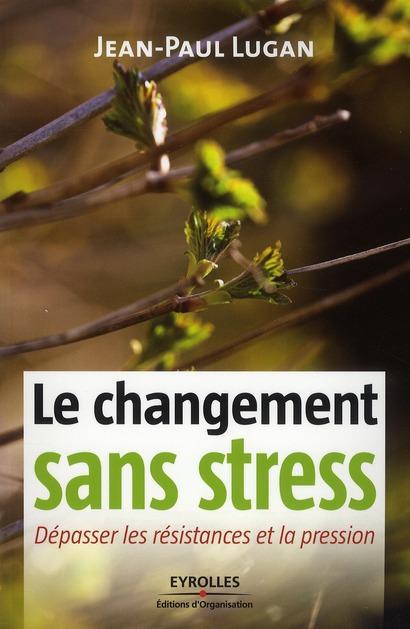 Couverture ebook de Le changement sans stress, de Jean-paul Lugan