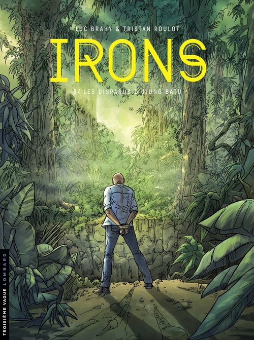 Couverture ebook de Irons - tome 3 - Les Disparus d'Ujung Batu, de Tristan Roulot