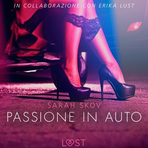 audiobook cover of Passione in auto - Letteratura erotica, by Sarah Skov