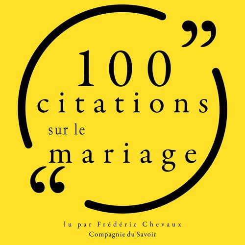 Couverture audiobook de 100 citations sur le mariage, de Various