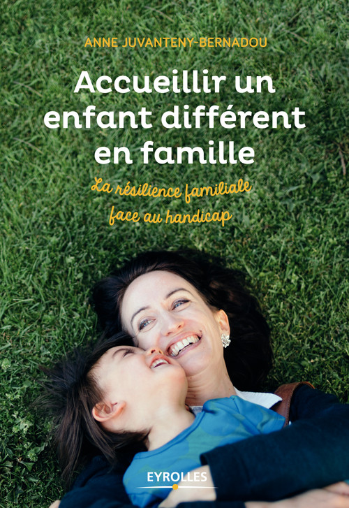 ebook cover of Accueillir un enfant différent en famille, by Anne Juvanteny-bernadou