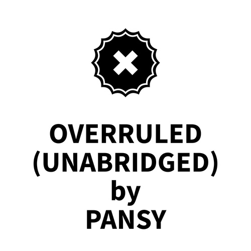 Couverture audiobook de Overruled (UNABRIDGED), de Pansy Pansy