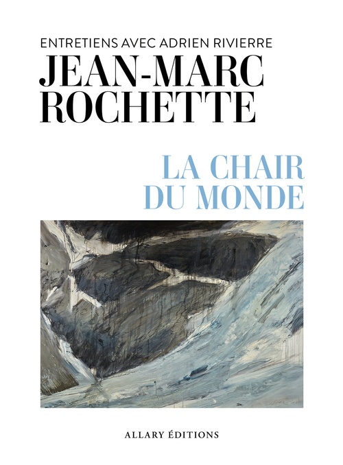 ebook cover of La chair du monde - Entretiens avec Adrien Rivierre, by Jean-Marc Rochette