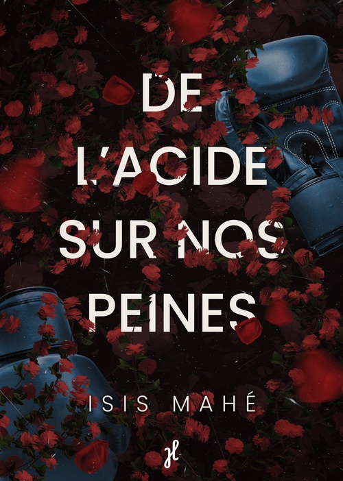 ebook cover of De l'acide sur nos peines, by Isis Mahé