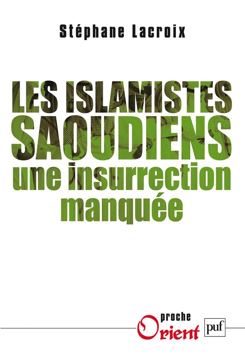 Couverture ebook de Les islamistes saoudiens : Une insurrection manquée, de Stéphane Lacroix
