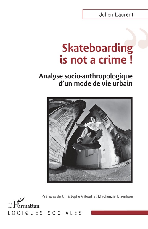 ebook cover of Skateboarding is not a crime !, by Julien Laurent