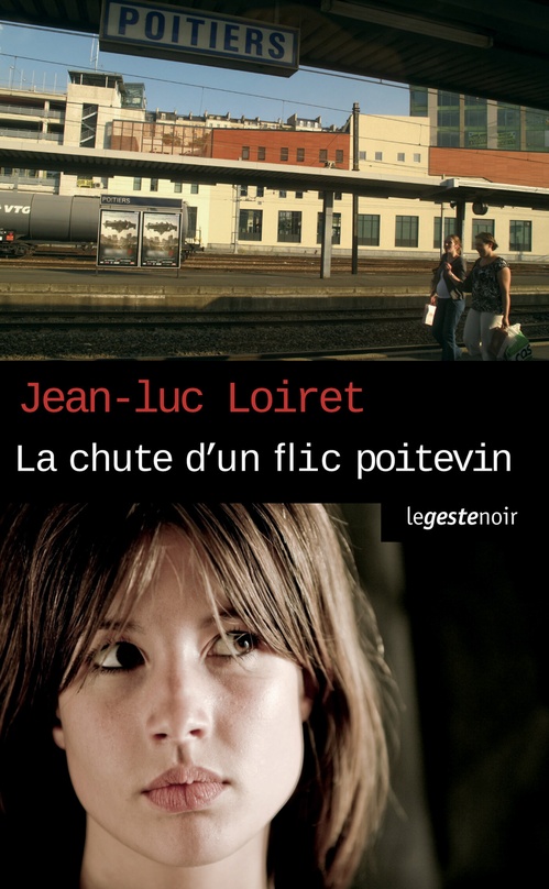Couverture ebook de La chute d'un flic poitevin, de Jean-Luc Loiret