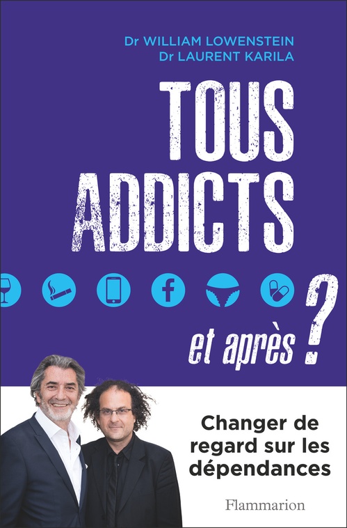 Couverture ebook de Tous addicts, et après ?, de Laurent Karila, William Lowenstein