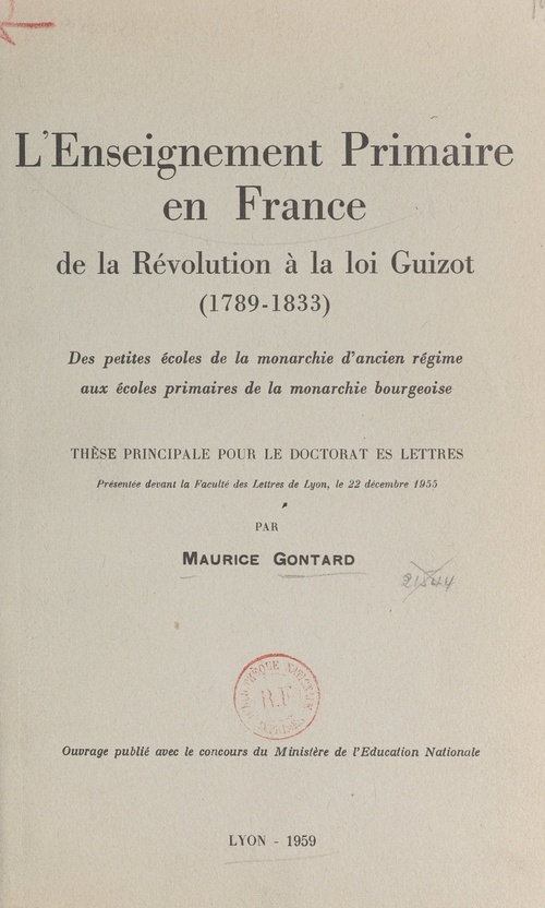 ebook cover of L'enseignement primaire en France, de la Révolution à la loi Guizot, 1789-1833, by Maurice Gontard