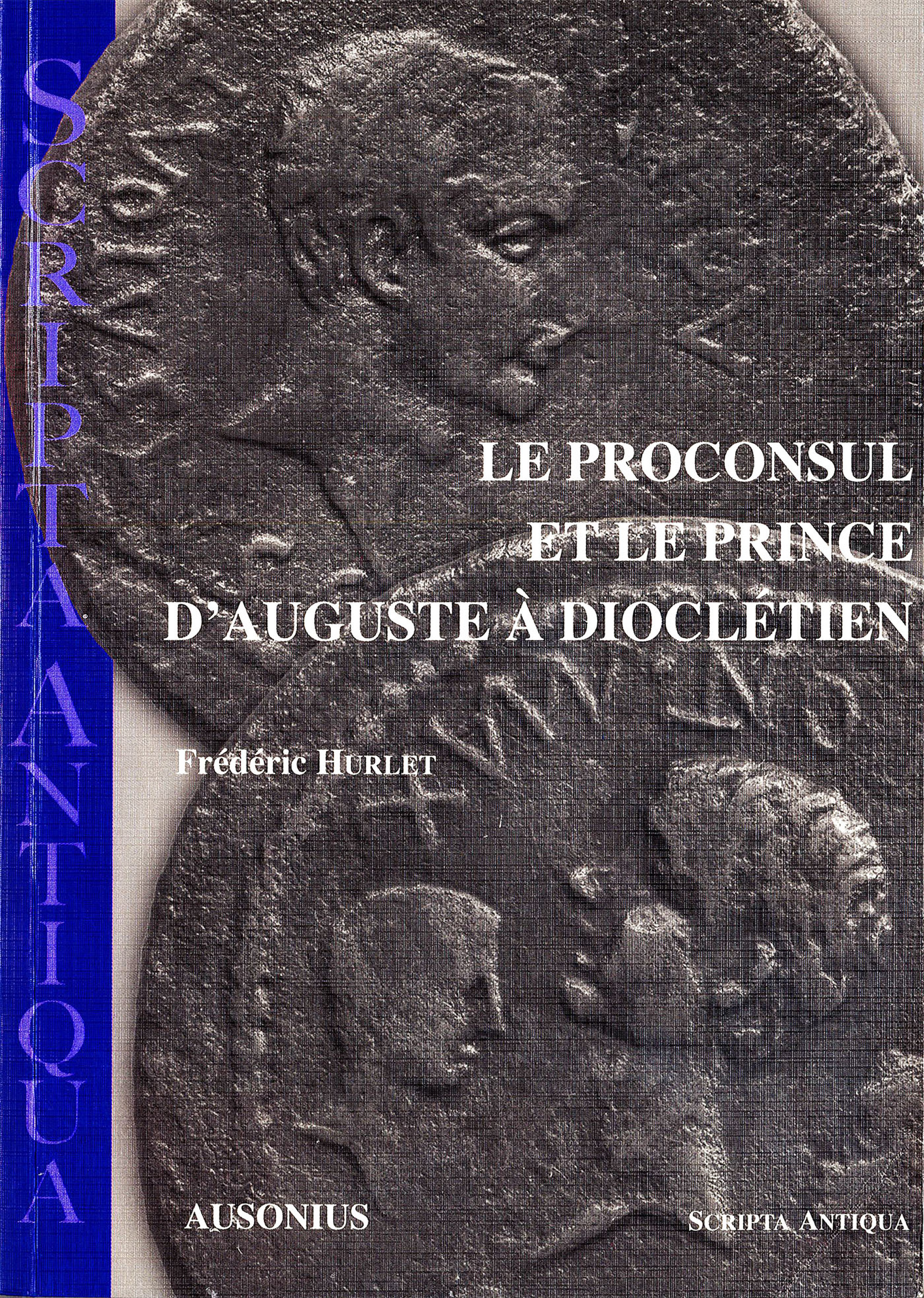 Couverture ebook de Le proconsul et le prince d´Auguste à Dioclétien, de Hurlet