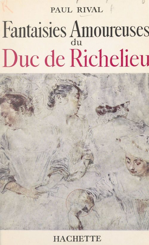 ebook cover of Fantaisies amoureuses du duc de Richelieu, by Paul Rival