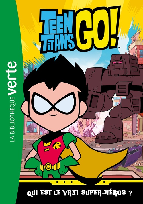 ebook cover of Teen Titans Go! 03 - Qui est le vrai super-héros ?, by Warner Bros