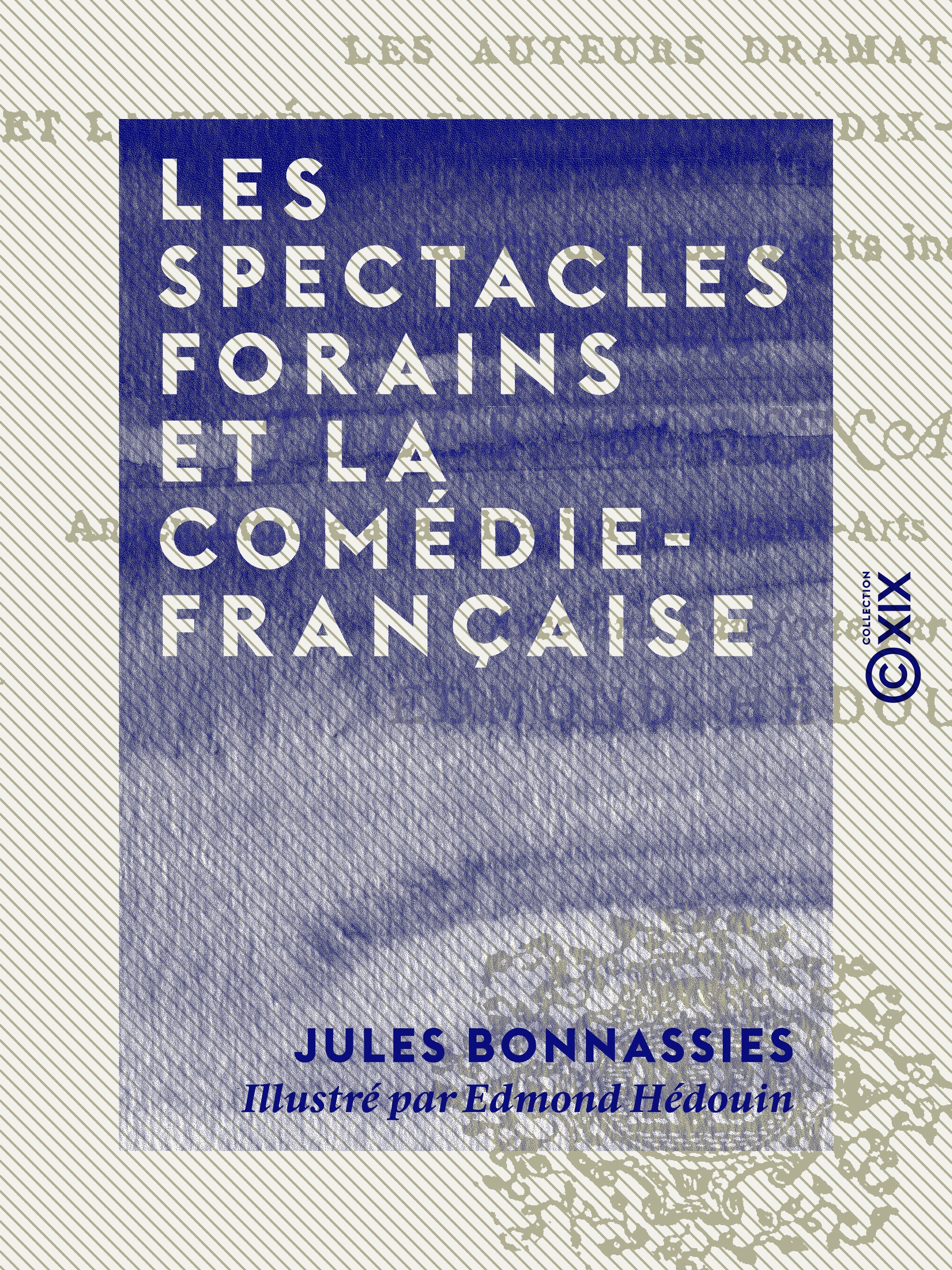 Couverture ebook de Les Spectacles forains et la Comédie-Française, de Jules Bonnassies