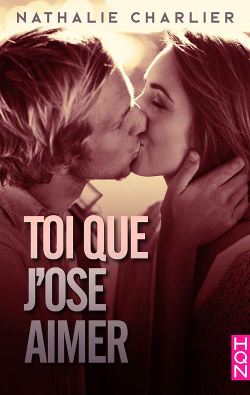 Couverture ebook de Toi que j'ose aimer, de Nathalie Charlier