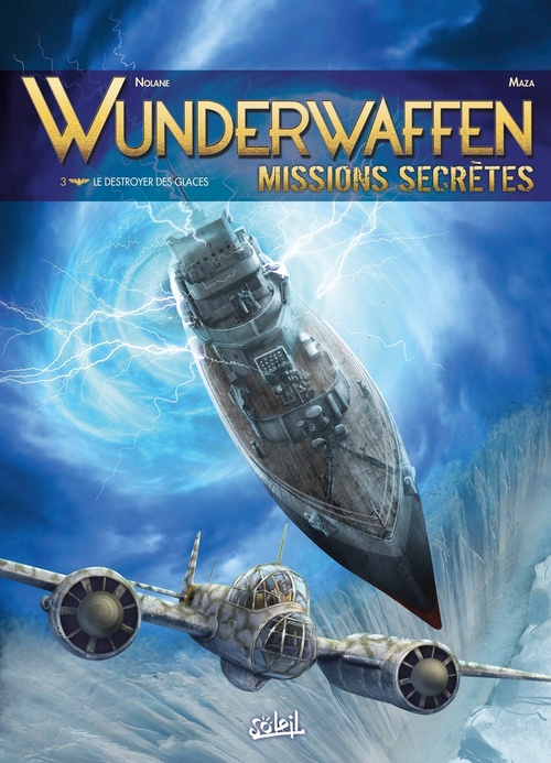 Couverture ebook de Wunderwaffen missions secrètes T03 - Le Destroyer des glaces, de Richard D. Nolane