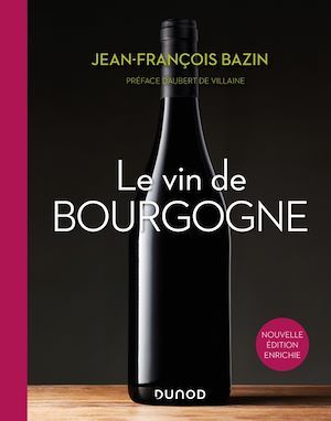 ebook cover of Le vin de Bourgogne - 3e éd., by Jean-François Bazin