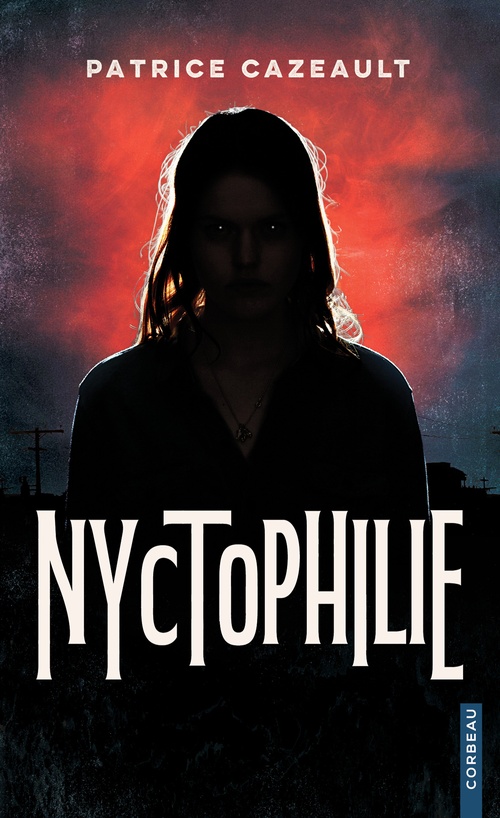 Couverture ebook de Nyctophilie, de Patrice Cazeault