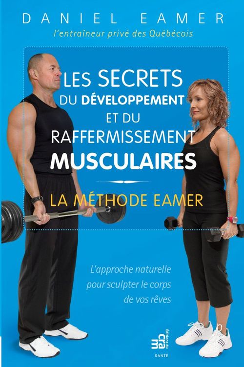 ebook cover of Les secrets du développement et du raffermissement musculaires, by Daniel Eamer
