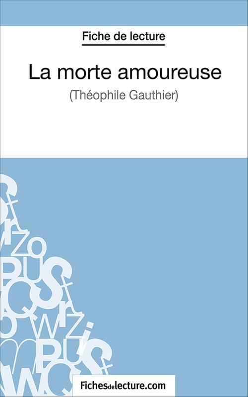 Couverture ebook de La morte amoureuse, de Fichesdelecture.Com, Vanessa Grosjean