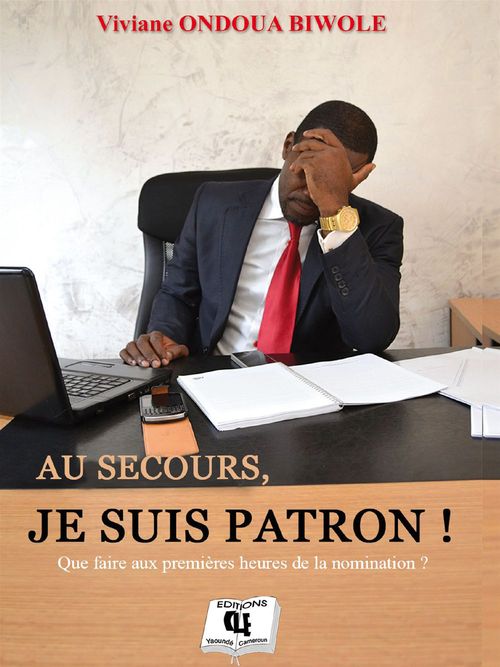 ebook cover of Au secours, je suis patron !, by Viviane Ondoua Biwole