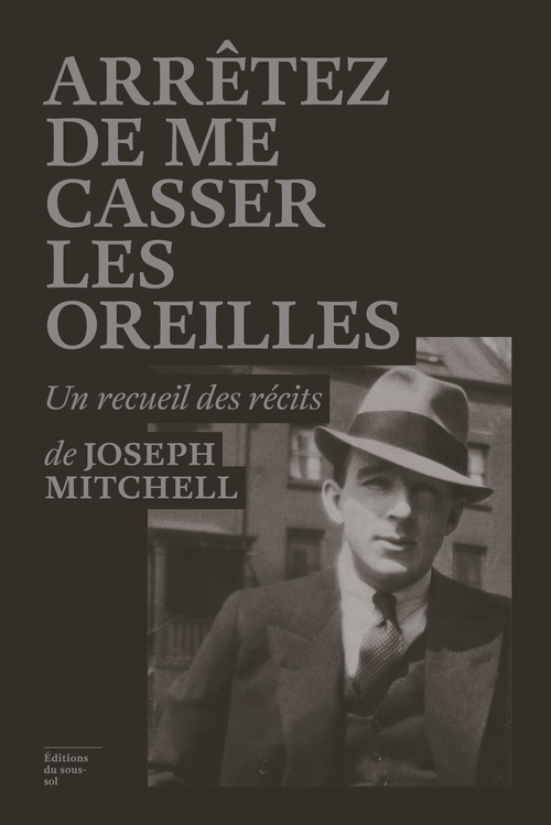 ebook cover of Arrêtez de me casser les oreilles, by Joseph Mitchell
