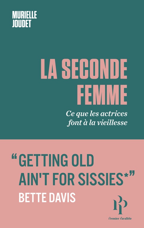 Couverture ebook de La Seconde Femme - Ce que les actrices font à la vieillesse, de Murielle Joudet