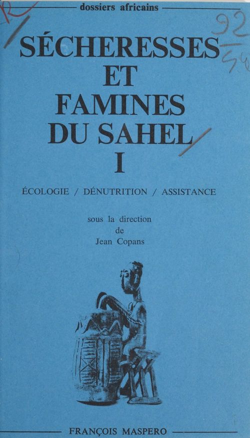 Couverture ebook de Sécheresses et famines du Sahel (1), de Thierry Brun, Bruno Boulenger, Jean Copans, Christine Messiant, Jean-louis Ormières, Roger Meunier, Yves Albouy