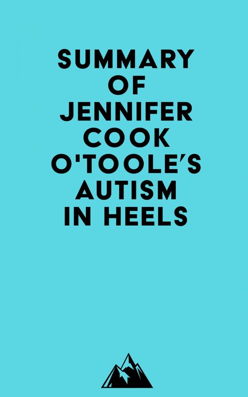 ebook cover of Summary of Jennifer Cook O'Toole's Autism in Heels, by Everest Media
