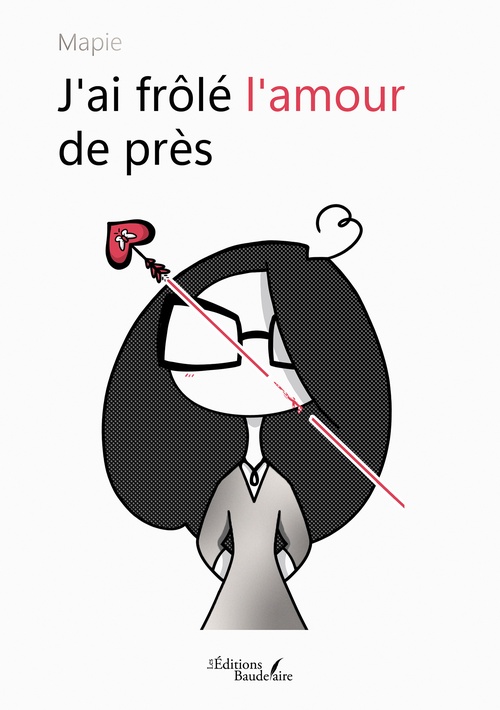 Couverture ebook de J'ai frôlé l'amour de près, de Mapie
