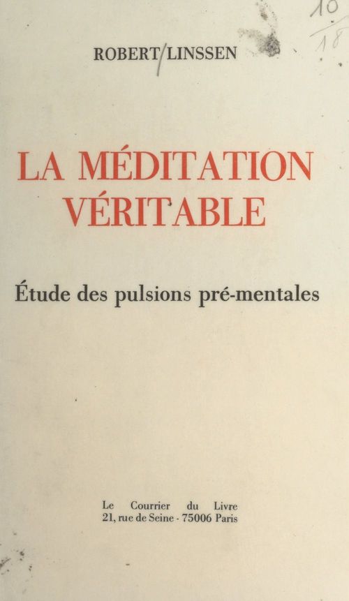 ebook cover of La méditation véritable : étude des pulsions pré-mentales, by Robert Linssen