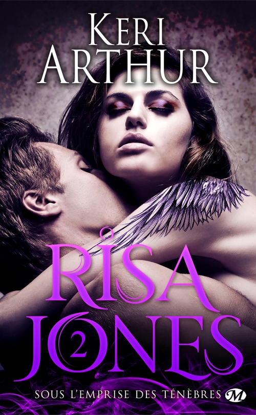 Couverture ebook de Risa Jones, T2 : Sous l'emprise des ténèbres, de Keri Arthur, Rose Guillerme