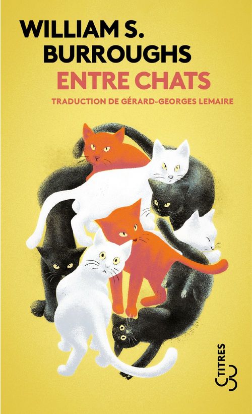 ebook cover of Entre Chats, by William S. Burroughs