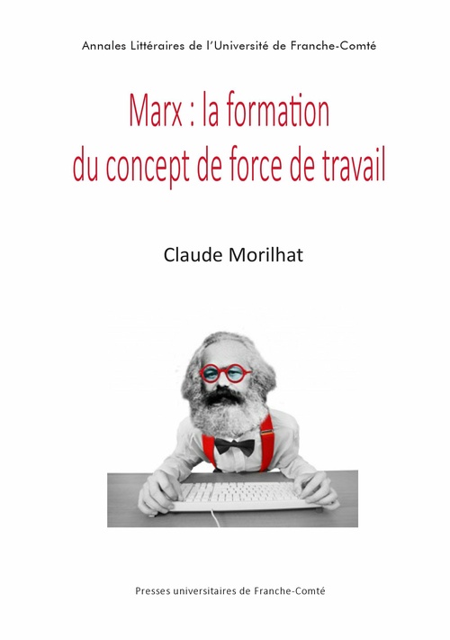 Couverture ebook de Marx : la formation du concept de force du travail, de Claude Morilhat