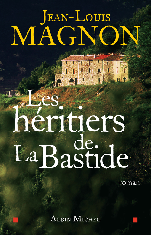 Couverture ebook de Les Héritiers de la Bastide, de Jean-Louis Magnon