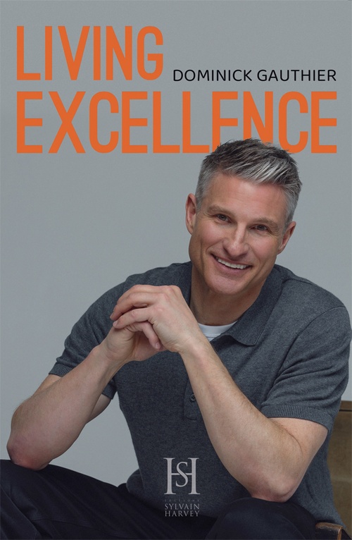 Couverture ebook de Living Excellence, de Dominick Gauthier