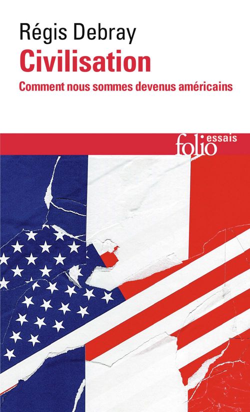 Couverture ebook de Civilisation. Comment nous sommes devenus américains, de Régis Debray
