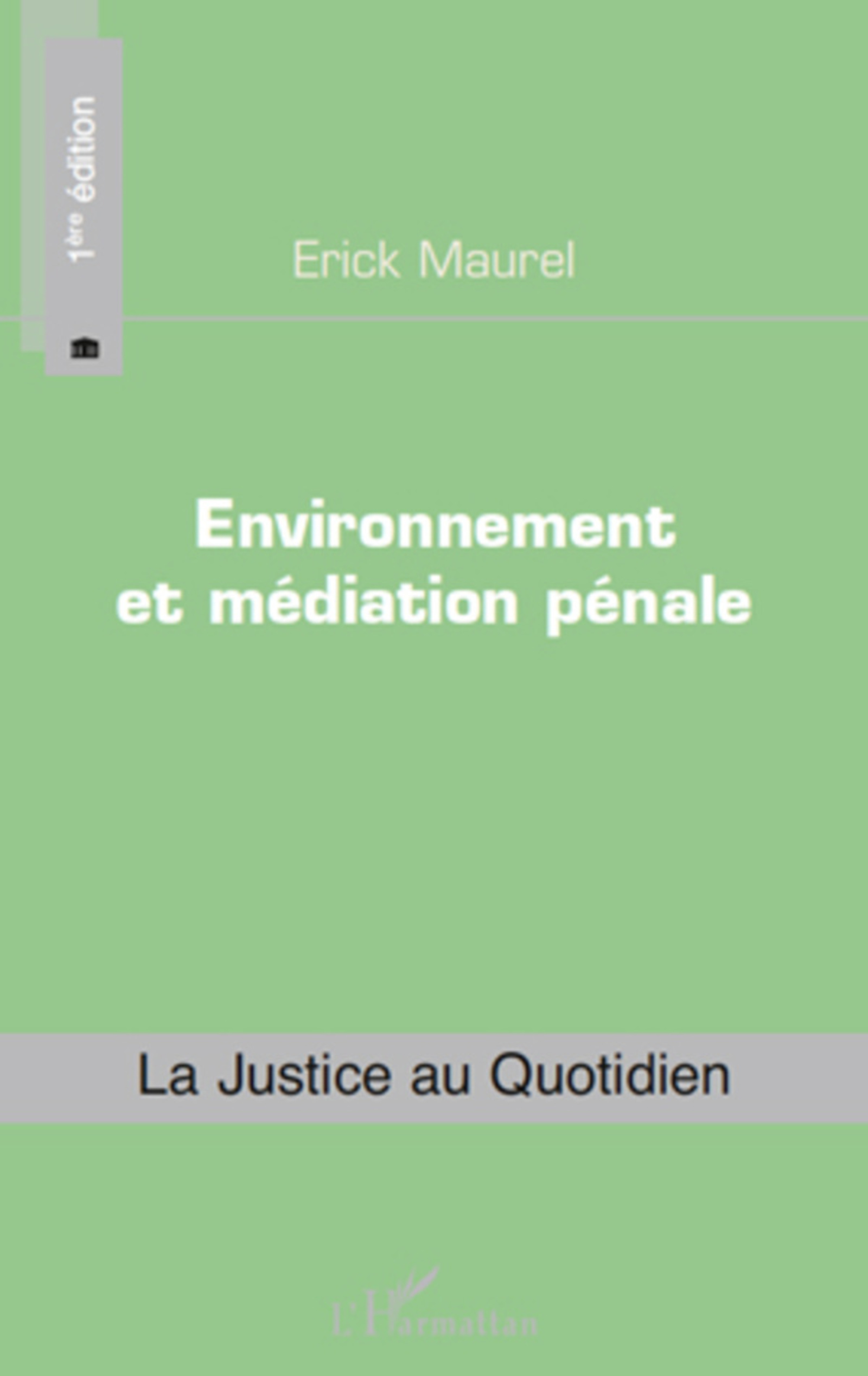 Couverture ebook de Environnement et médiation pénale, de Erick Maurel