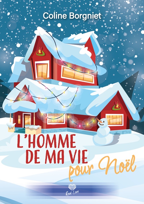 Couverture ebook de L'homme de ma vie pour Noël, de Coline Borgniet