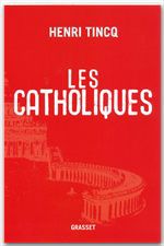 ebook cover of Les catholiques, by Henri Tincq
