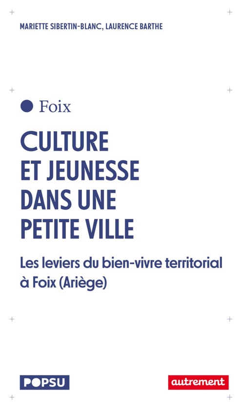Couverture ebook de Culture et jeunesse dans une petite ville, de Laurence Barthe, Mariette Sibertin-Blanc